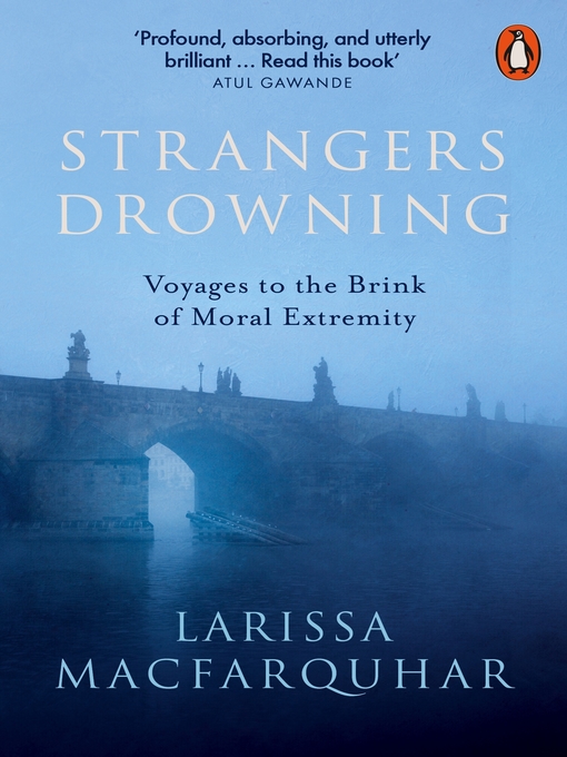 Title details for Strangers Drowning by Larissa MacFarquhar - Wait list